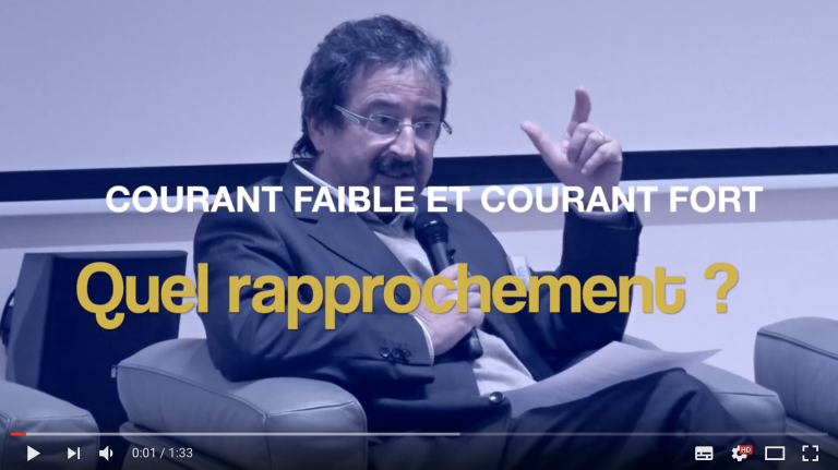 VIDEO – Courant faible et courant fort : quel rapprochement ?