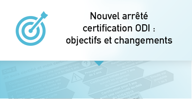 Nouvel arrêté certification ODI : objectifs et changements