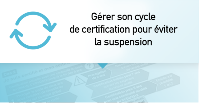 Gérer son cycle de certification pour éviter la suspension