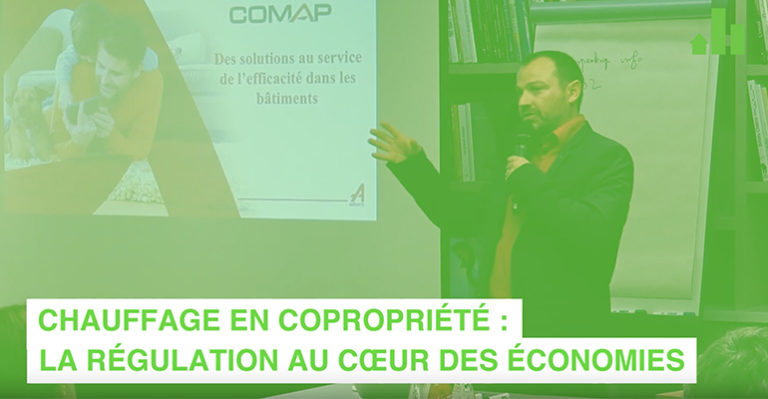 Chauffage en copropriété : la régulation au coeur des économies – Avec Comap