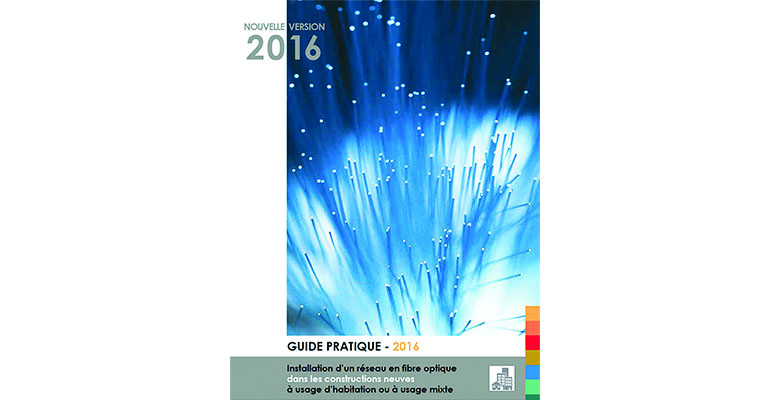 Nouveau guide 2016 de l’installation d’un réseau en fibre optique dans les construction neuves