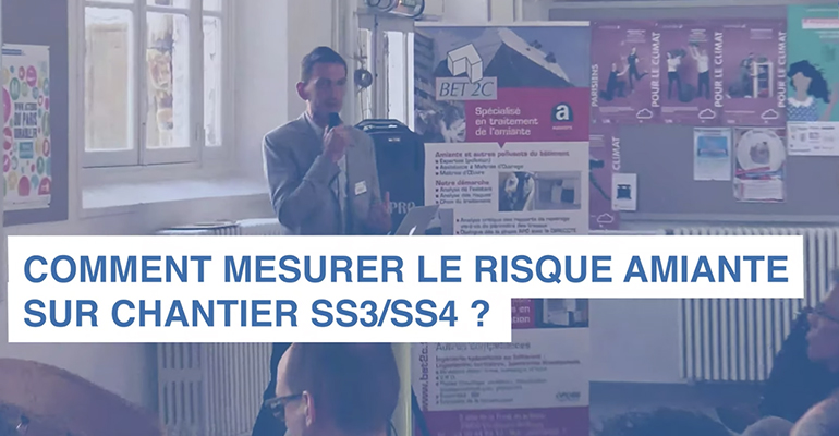 Comment mesurer le risque amiante sur chantier SS3/SS4 ? (Avec AC Environnement)