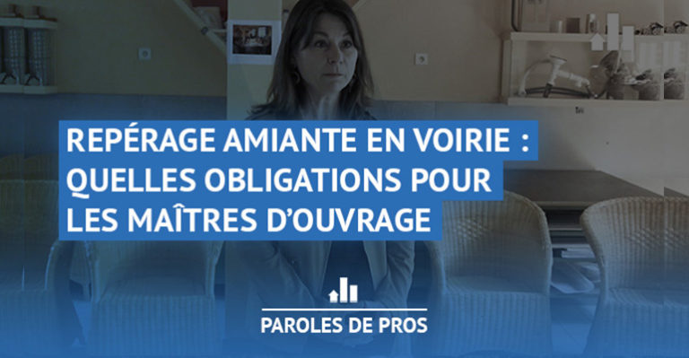 Repérage amiante en voirie : quelles obligations pour les maîtres d’ouvrage ? Avec Protys