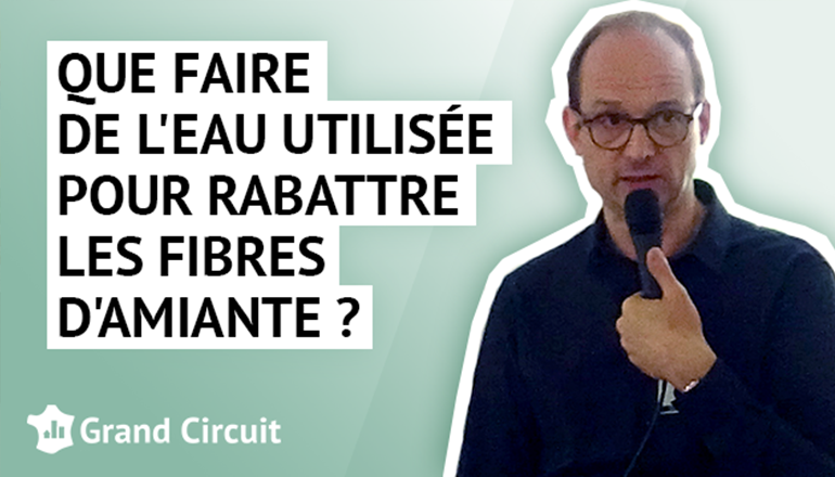 Que faire de l’eau utilisée pour rabattre les fibres d’amiante ? – Réponses d’experts avec BET2C