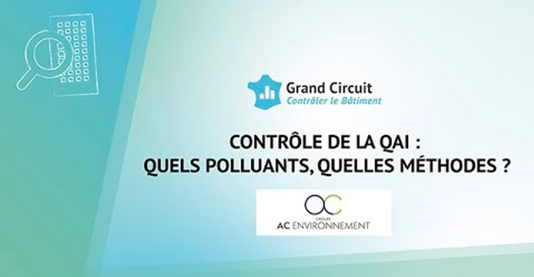 Contrôle de la qualité de l’air intérieur : quels polluants ? Quelles méthodes ?