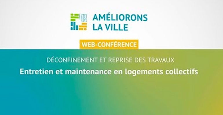 Table ronde – Reprise des travaux d’entretien et maintenance en logements collectifs