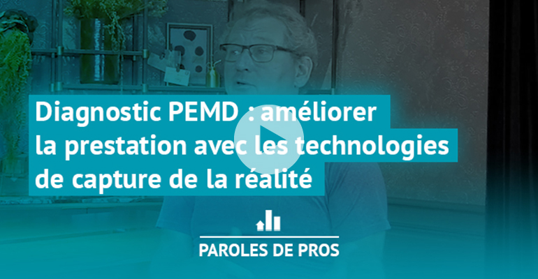 Diagnostic PEMD : améliorer la prestation avec les technologies de capture de la réalité