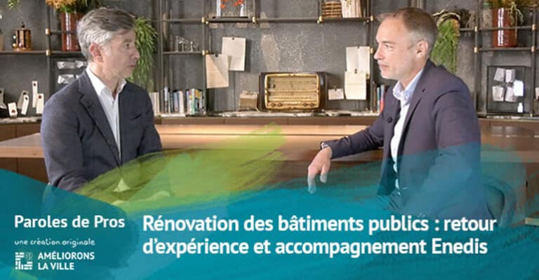 Rénovation des bâtiments publics : retour d’expérience et accompagnement Enedis