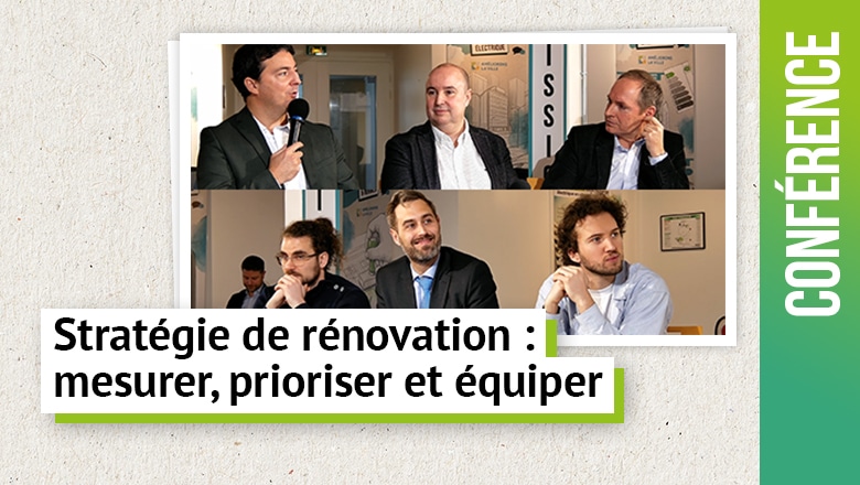 Stratégie de rénovation : mesurer, prioriser et équiper