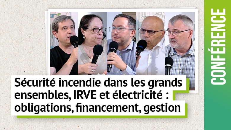 Sécurité incendie dans les grands ensembles, IRVE et électricité : obligations, financement, gestion et points de vigilance