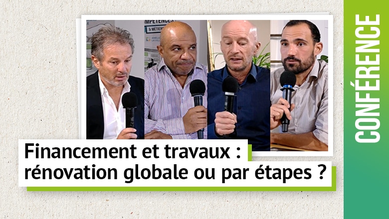 Financement et travaux : rénovation globale ou par étapes ?
